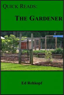 Quick Reads: The Gardener