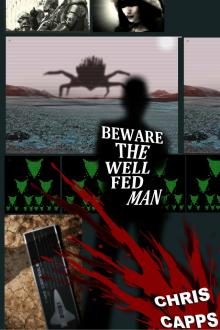 Beware the Well Fed Man