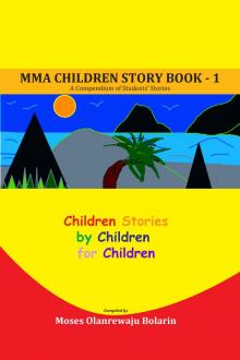 MMA Children Story Book 1 - A Compendium of Students&rsquo; Stories