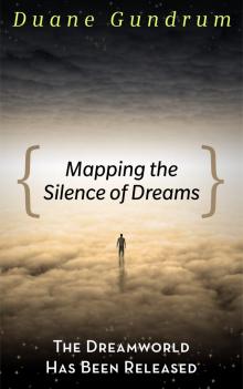 Mapping the Silence of Dreams