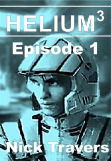 Helium3 Episode 1