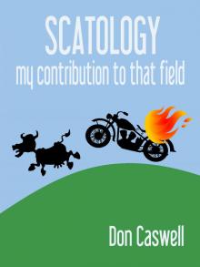 Scatology - My Contribution to that Field