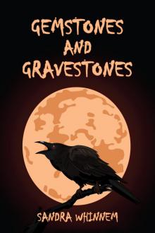 Gemstones and Gravestones