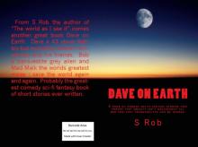 Dave on Earth: part 1 Dave saves Earth