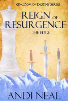 Reign of Resurgence: The Edge (Kingdom of Destiny Book 2)