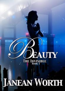 Beauty, The Invisible, Episode 1