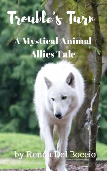 Trouble's Turn: A Mystical Animal Allies Short Story