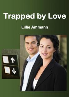 Trapped by Love: A Novelette
