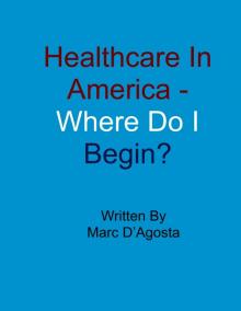 Healthcare In America - Where Do I Begin?