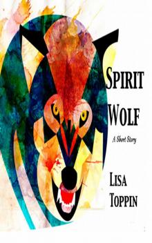 Spirit Wolf: A Short Story