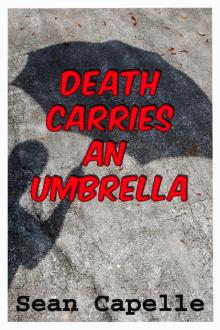 Death Carries an Umbrella