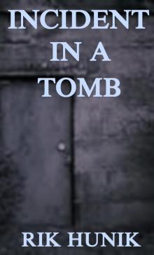 Incident In A Tomb