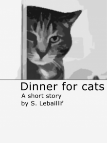 Dinner for cats - A short story