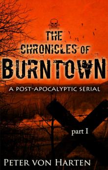 The Chronicles of Burntown, Pt. 1