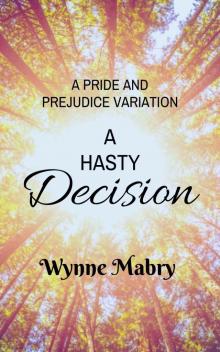 A Hasty Decision