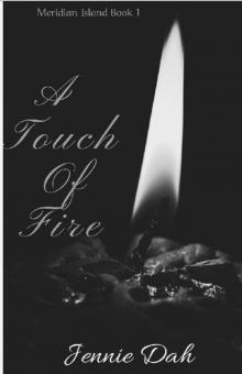 A Touch of Fire (Meridian Island Book 1)