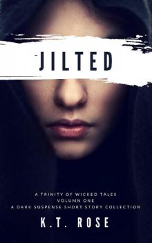 A Trinity of Wicked Tales- Jilted