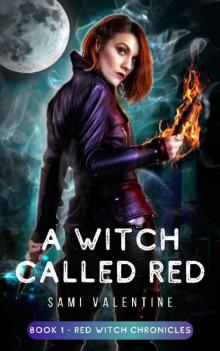 A Witch Called Red: A New Adult Urban Fantasy (Red Witch Chronicles 1)