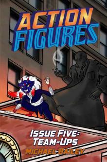 Action Figures - Issue Five: Team-Ups