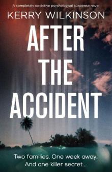 After the Accident: A compelling and addictive psychological suspense novel