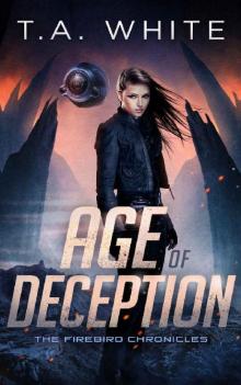 Age of Deception (The Firebird Chronicles Book 2)