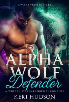 Alpha Wolf Defender (Awakened Shifters Book 2)