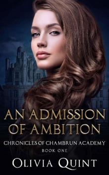 An Admission of Ambition: A Sexy New Adult College Romance (Chronicles of Chambrun Academy Book 1)