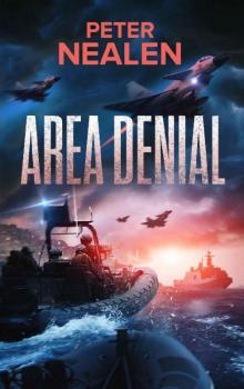 Area Denial (Maelstrom Rising Book 7)