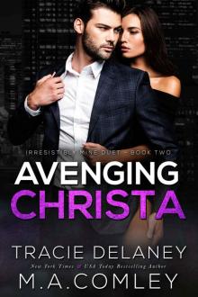 Avenging Christa: Irresistibly Mine Duet Book 2