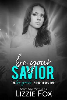 Be Your Savior: The Be Yours Trilogy #2