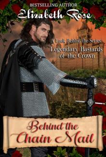 Behind the Chain Mail: Legendary Bastards of the Crown (A Look Behind the Series Book 1)