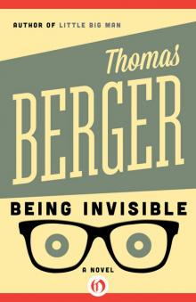 Being Invisible: A Novel