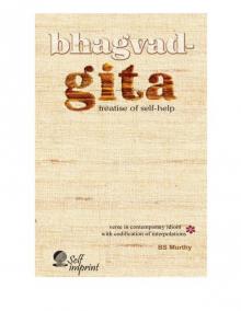 Bhagvad Gita Treatise Of Self Help By BS Murthy