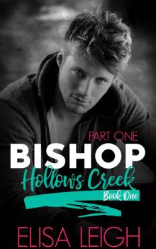 Bishop - Part One: Hollows Creek Book 1