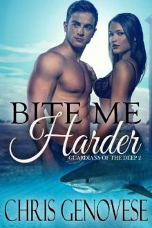 Bite Me Harder (a paranormal shifter novel) (Guardians of the Deep Book 2)