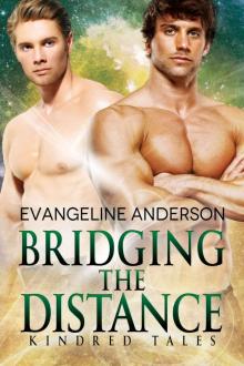 Bridging the Distance_A Kindred Tales Novel