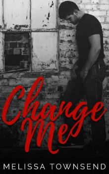 Change Me (The Protector Series Book 2)