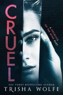 Cruel: A Dark Psychological Thriller: (A Necrosis of the Mind Duet 1)