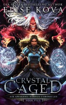 Crystal Caged (Air Awakens: Vortex Chronicles Book 5)