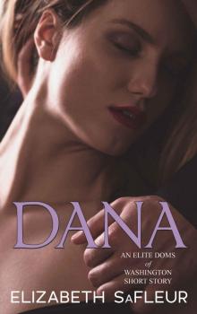 Dana: An Elite Doms of Washington Short Story