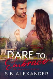 Dare to Embrace: The Maxwell Series Book 7