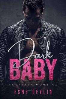 Dark Baby: Captive Romance (Scottish Doms Book 2)