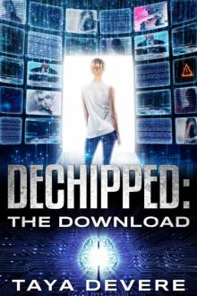 Dechipped: The Download