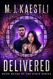 Delivered: A Young Adult Dystopian Romance (The State Series Book 7)