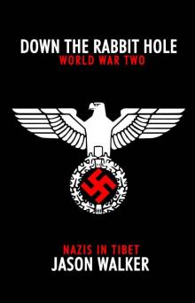 Down the Rabbit Hole- Nazis in Tibet