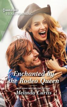 Enchanted by the Rodeo Queen--A Clean Romance