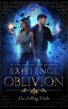 Existence Oblivion