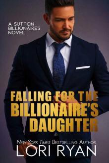 Falling for the Billionaire's Daughter (Sutton Billionaires Book 6)