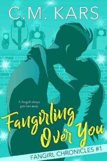 Fangirling Over You: A Fangirl Romance