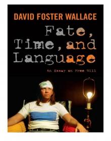 Fate, Time, and Language: An Essay on Free Will